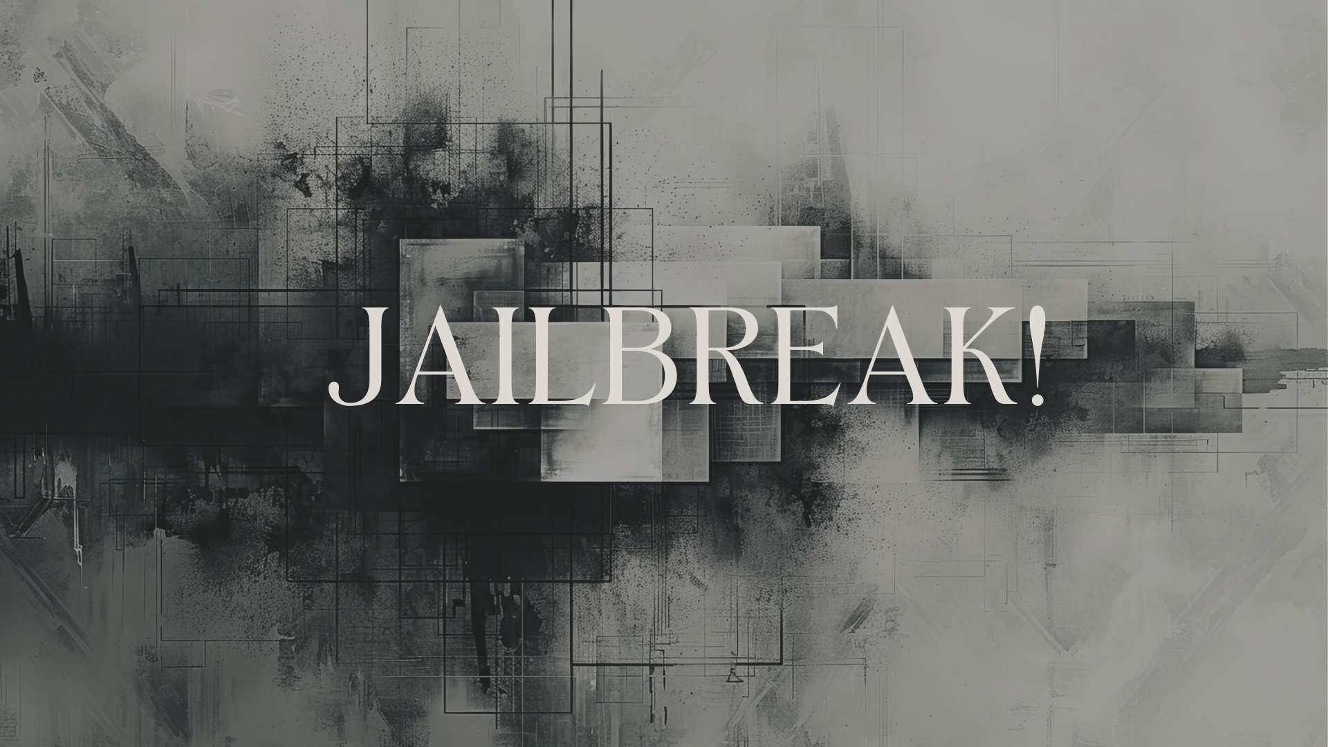 Featured image for “Jailbreak”
