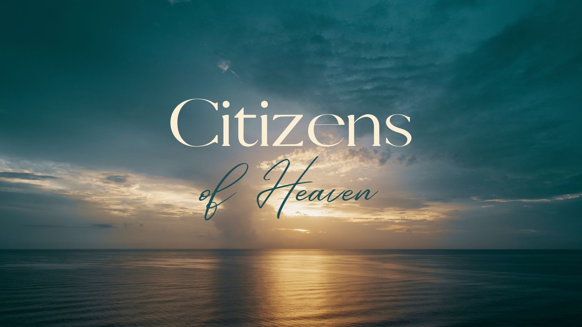 Featured image for “Citizens of Heaven”